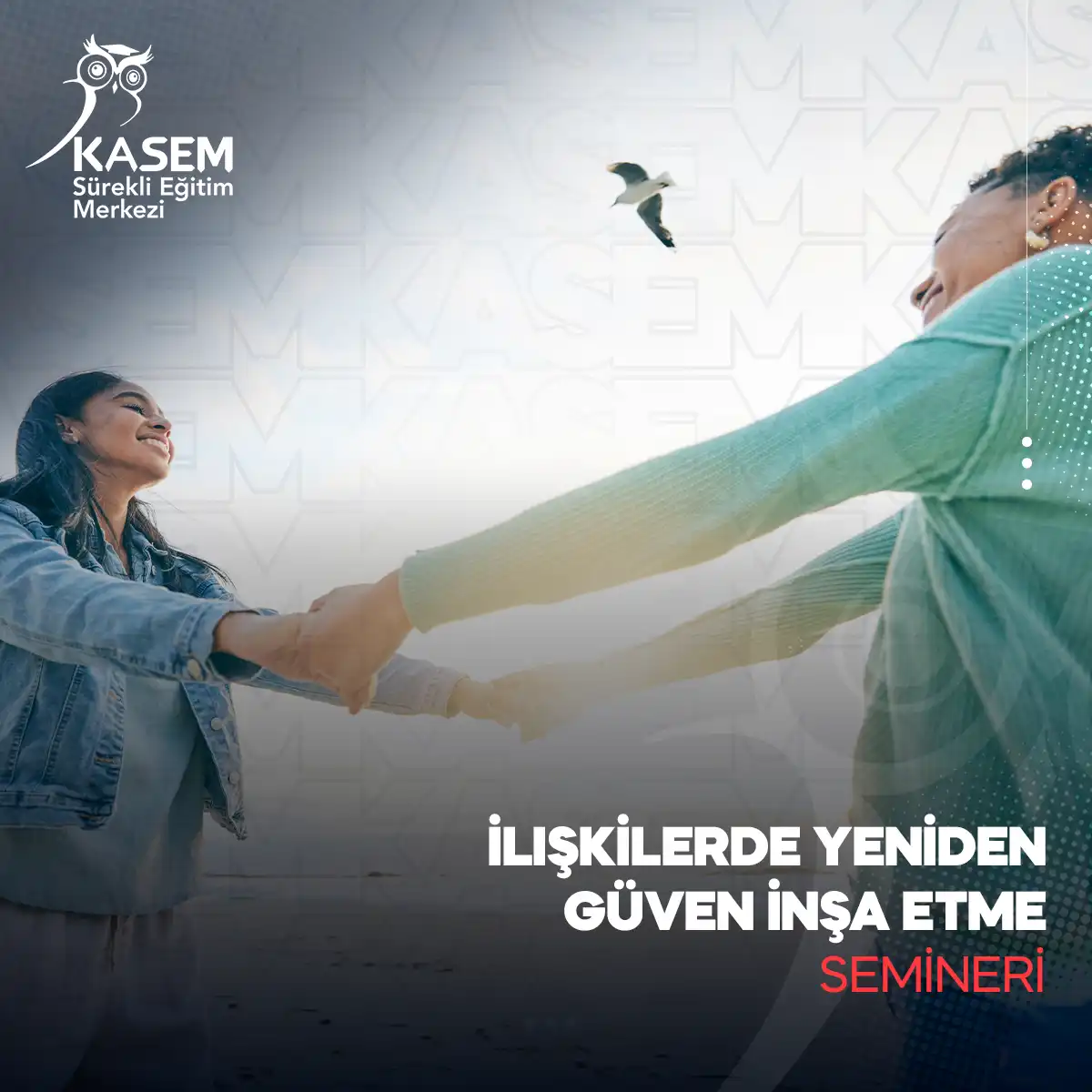 İlişkilerde Yeniden Güven İnşa Etme Semineri