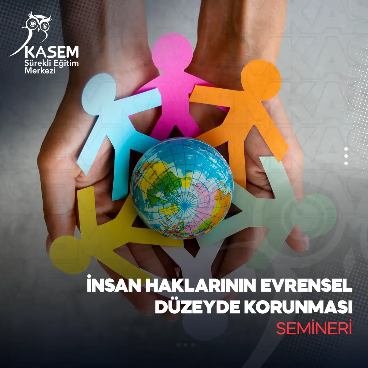 İnsan Haklarının Evrensel Düzeyde Korunması Semineri