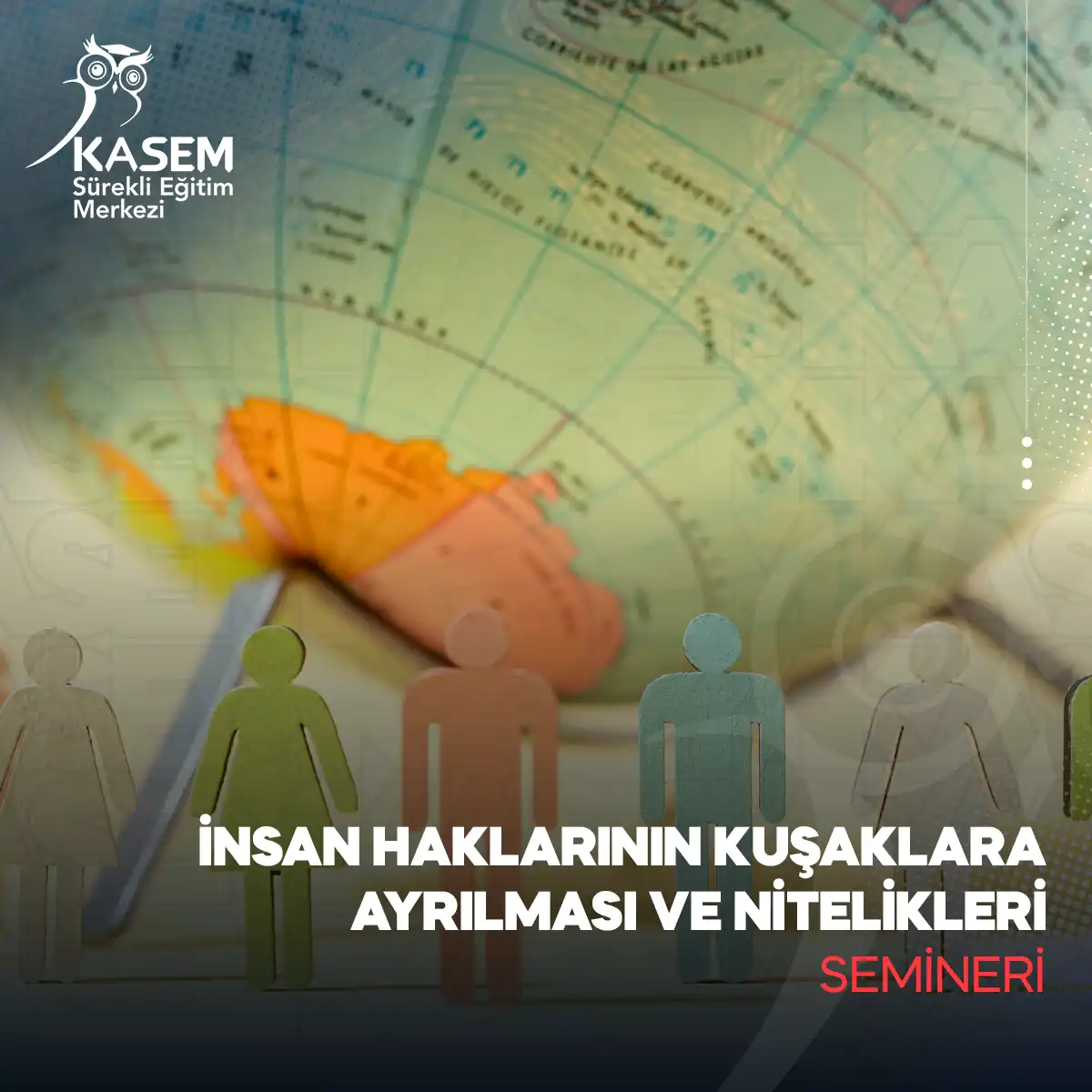 İnsan Haklarının Kuşaklara Ayrılması ve Nitelikleri Semineri