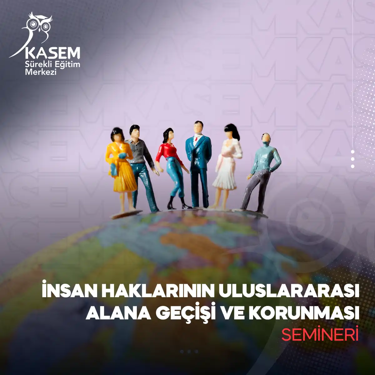 İnsan Haklarının Uluslararası Alana Geçişi ve Korunması Semineri