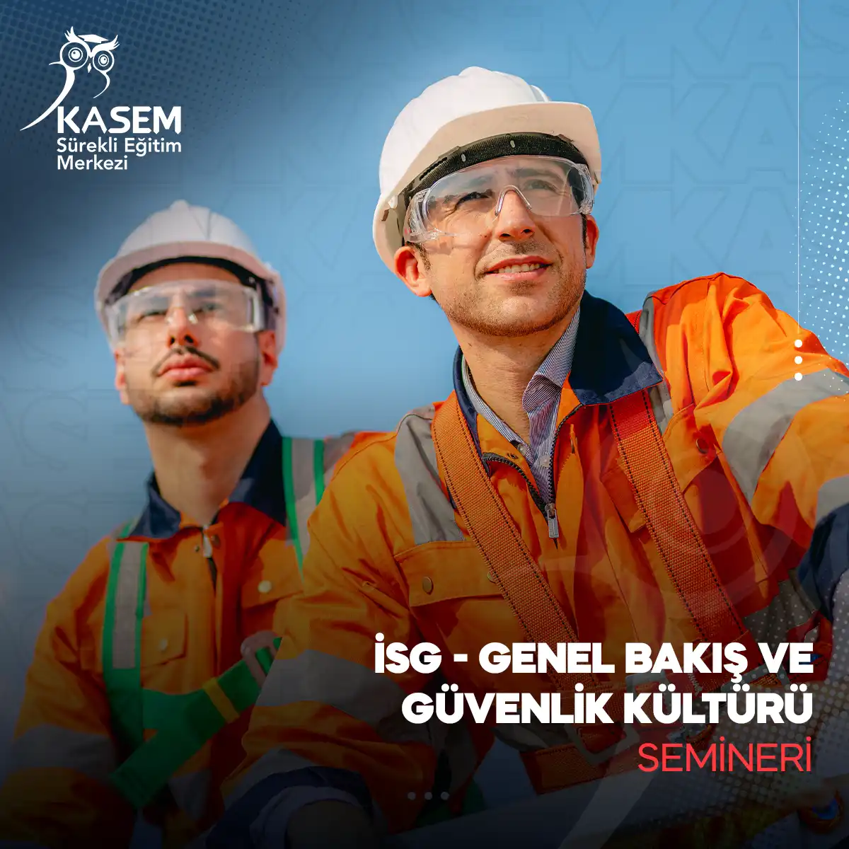 İSG - Genel Bakış Ve Güvenlik Kültürü Semineri