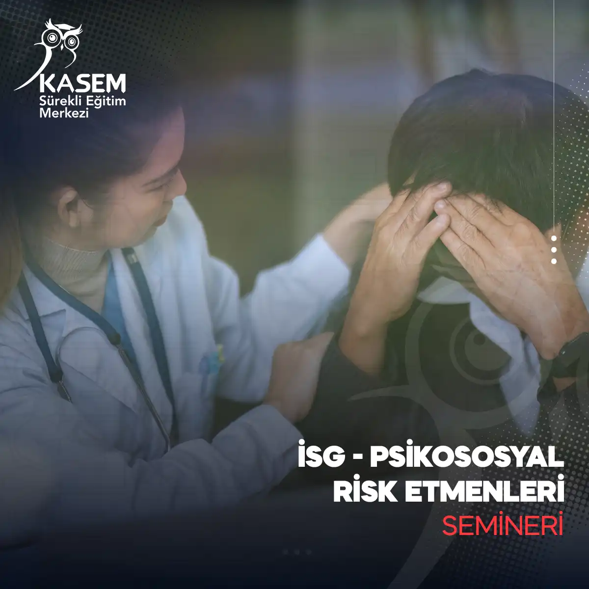 İSG - Psikososyal Risk Etmenleri Semineri