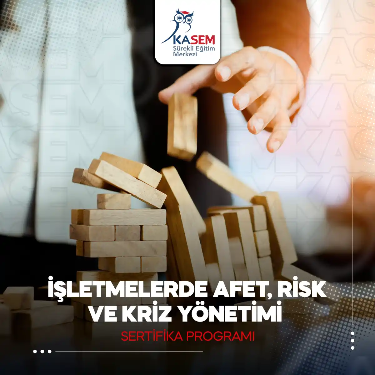 İşletmelerde Afet, Risk ve Kriz Yönetimi Sertifika Programı