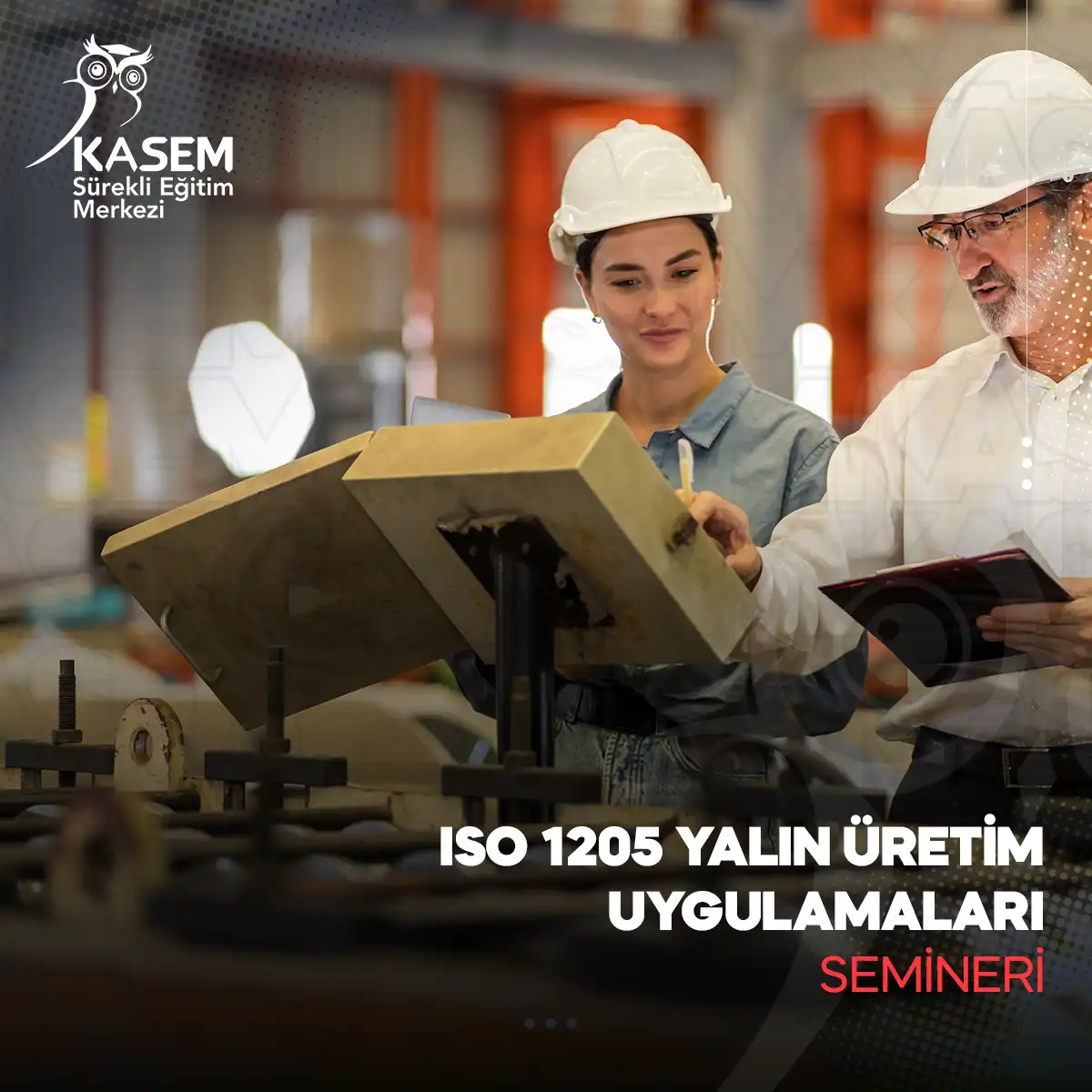 ISO 1205 Yalın Üretim Uygulamaları Semineri