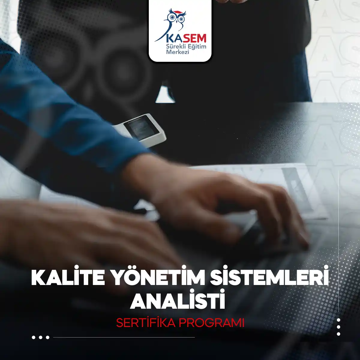 Kalite Yönetim Sistemleri Analisti Sertifika Programı