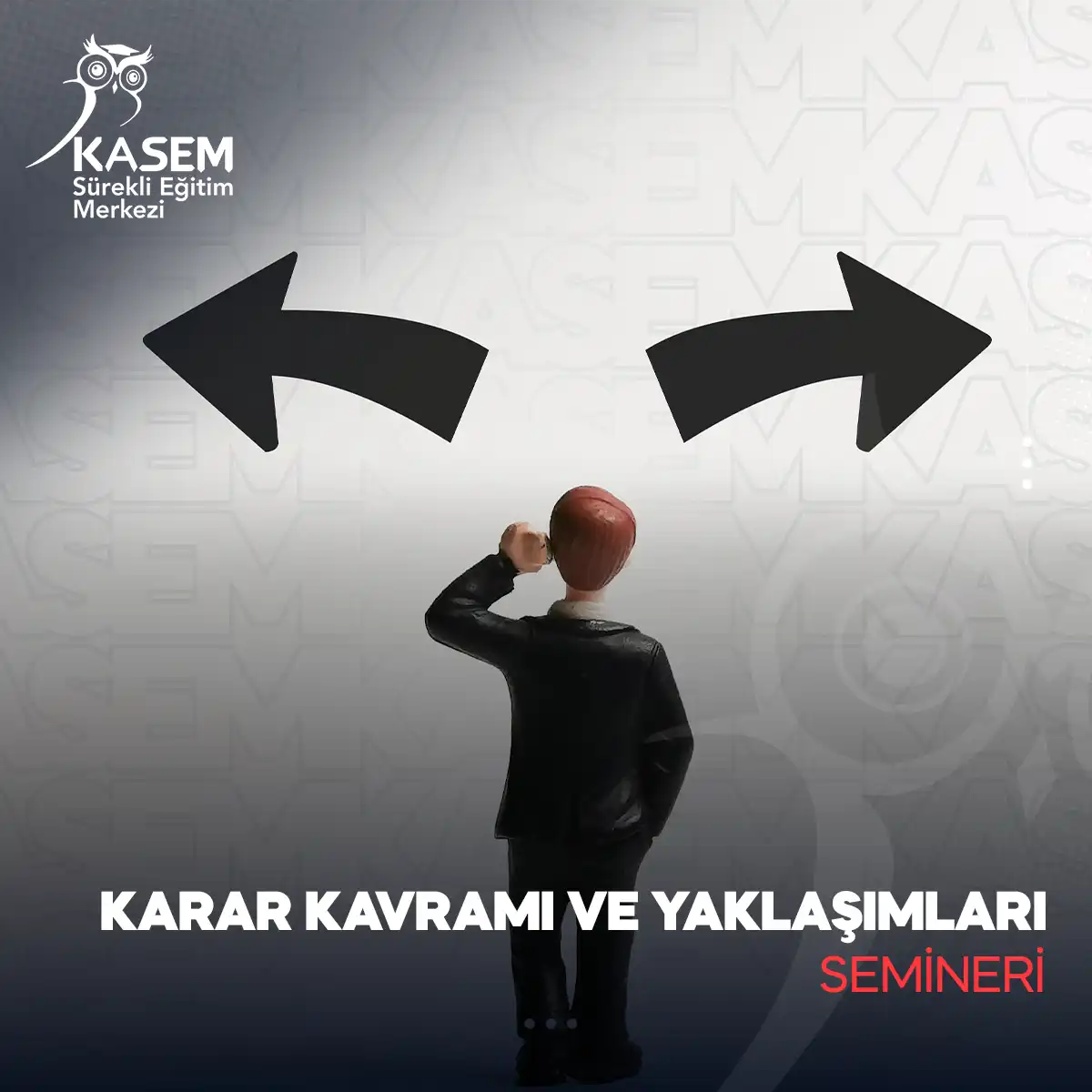 Karar Kavramı ve Yaklaşımları Semineri
