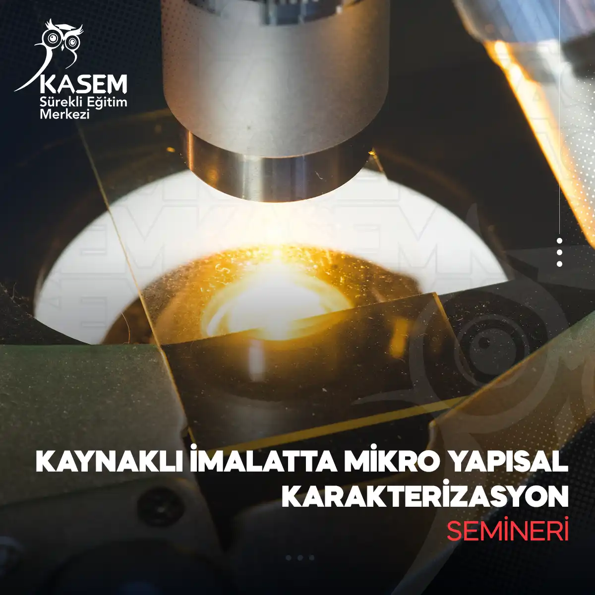 Kaynaklı İmalatta Mikro Yapısal Karakterizasyon Semineri