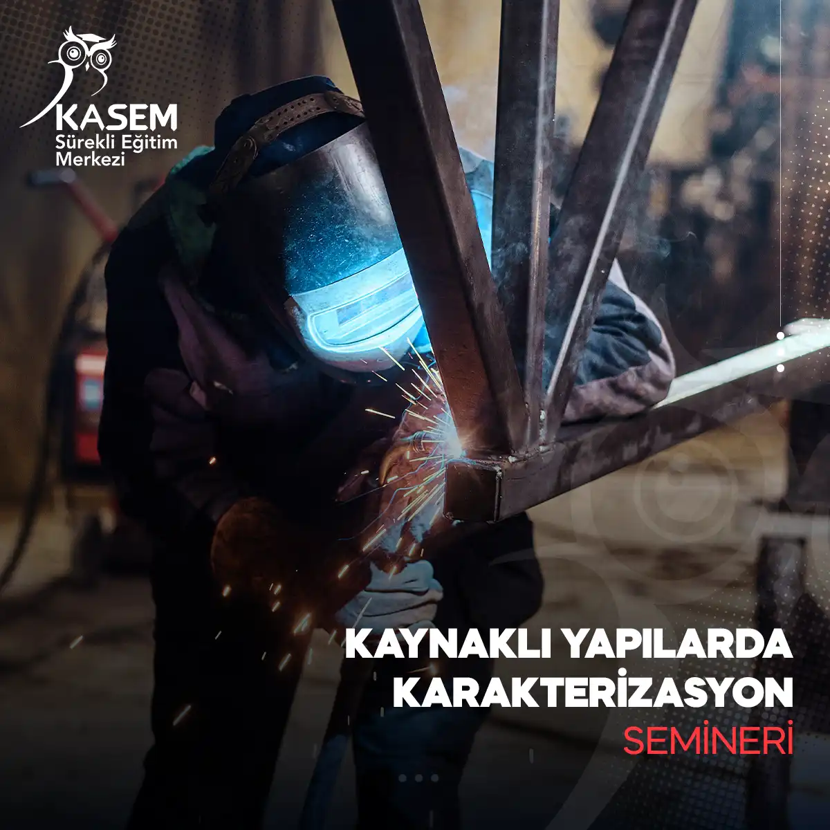 Kaynaklı Yapılarda Karakterizasyon Semineri