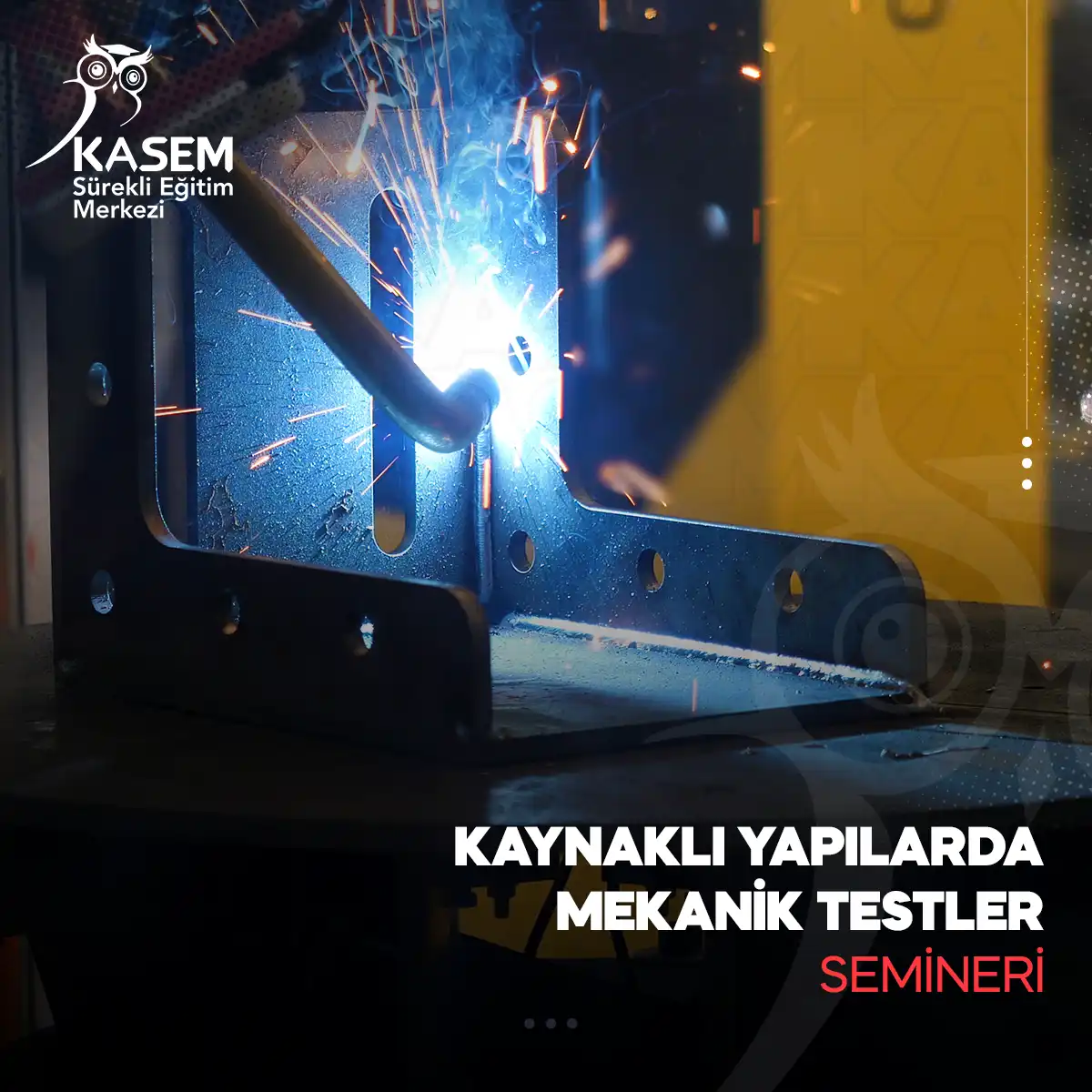 Kaynaklı Yapılarda Mekanik Testler Semineri