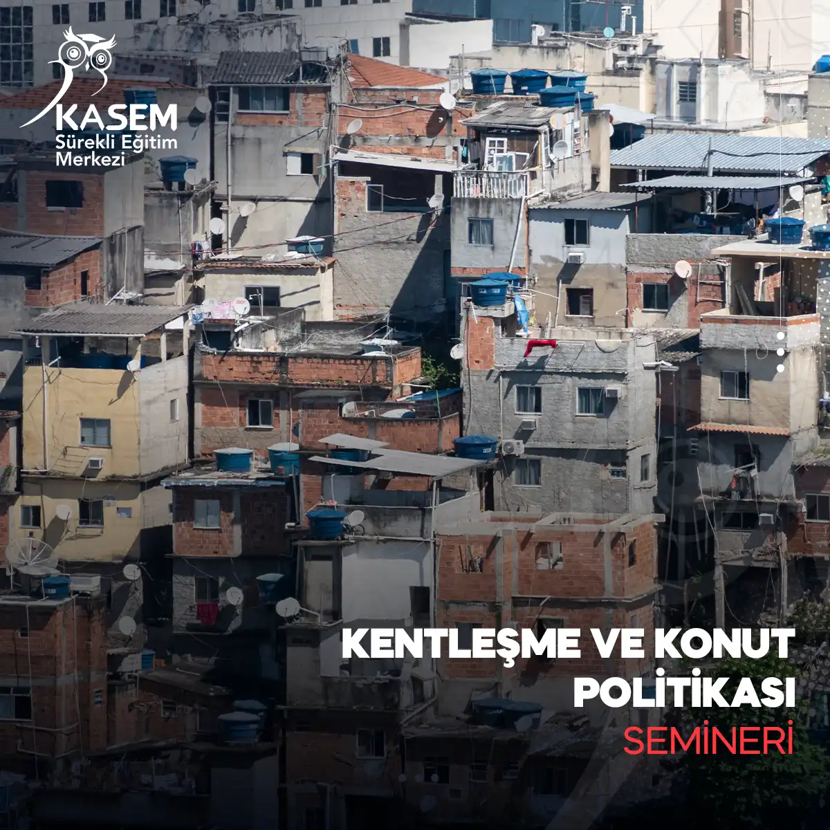 Kentleşme ve Konut Politikası Semineri