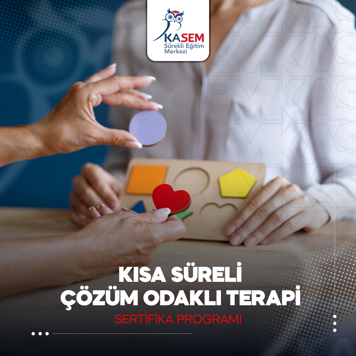 Kısa Süreli Çözüm Odaklı Terapi Sertifika Programı