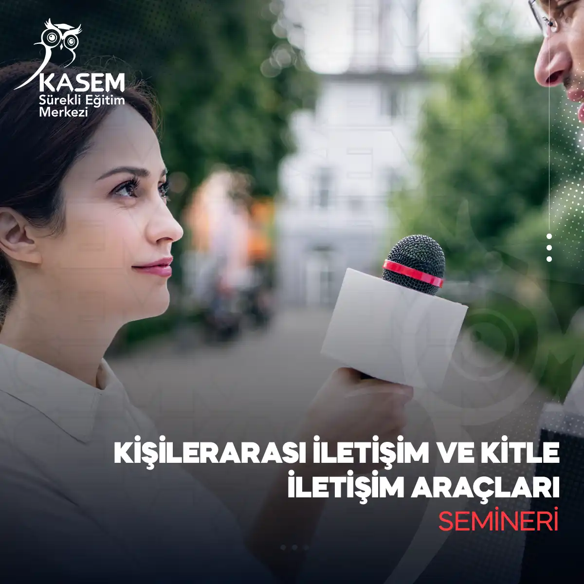 Kişilerarası İletişim ve Kitle İletişim Araçları Semineri