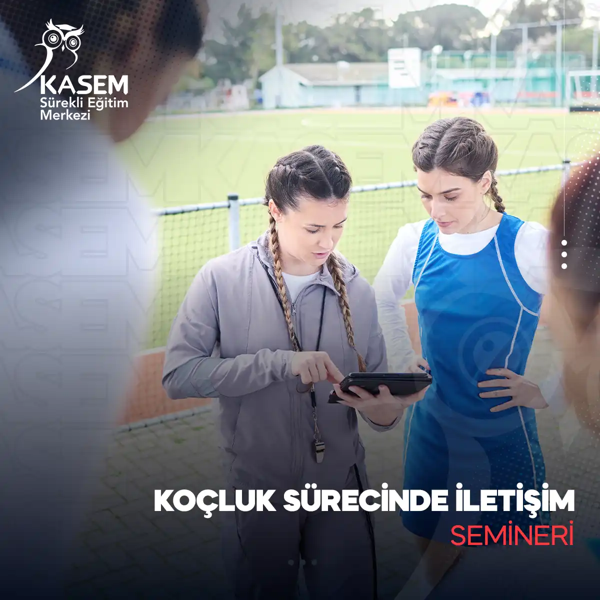 Koçluk Sürecinde İletişim Semineri