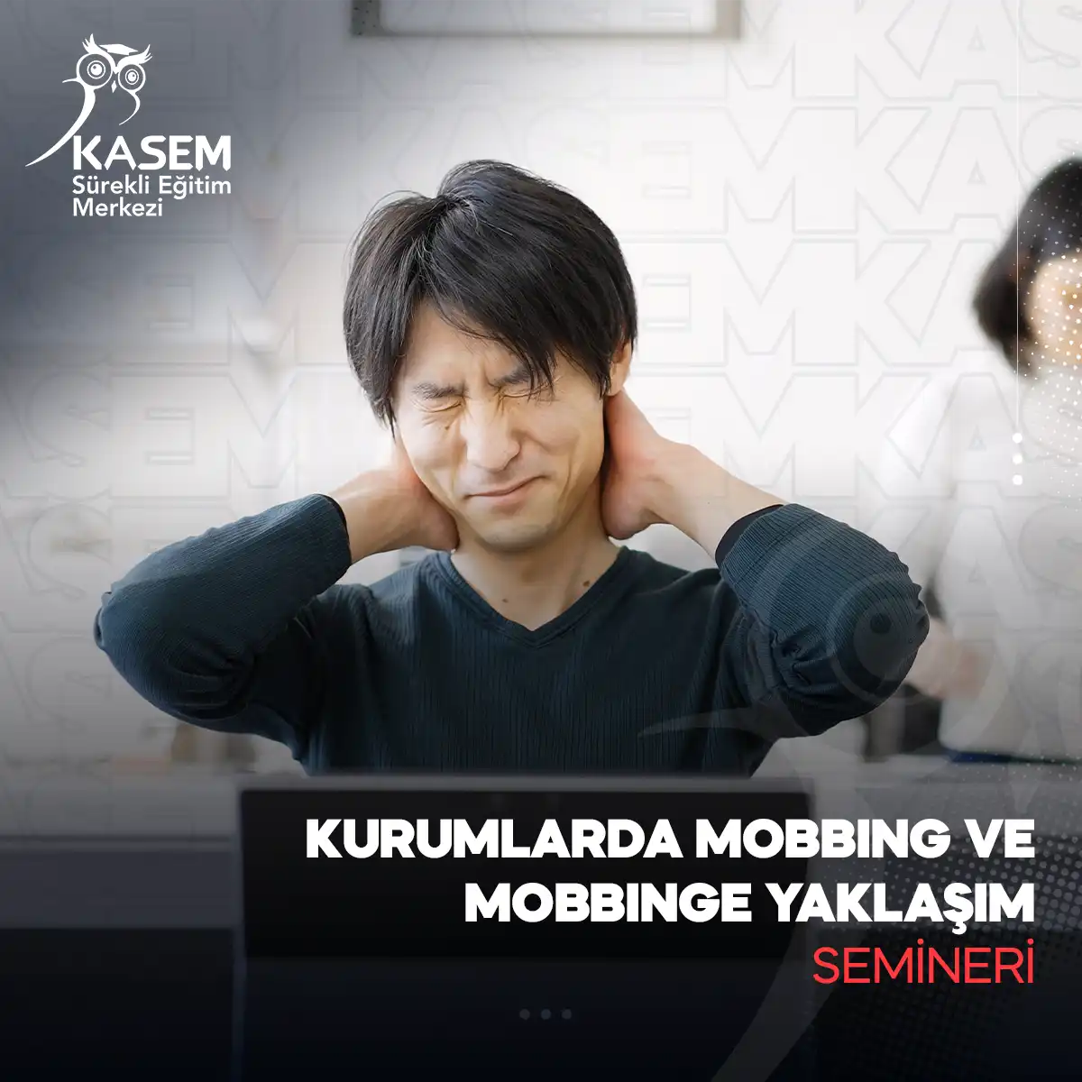 Kurumlarda Mobbing ve Mobbinge Yaklaşım Semineri