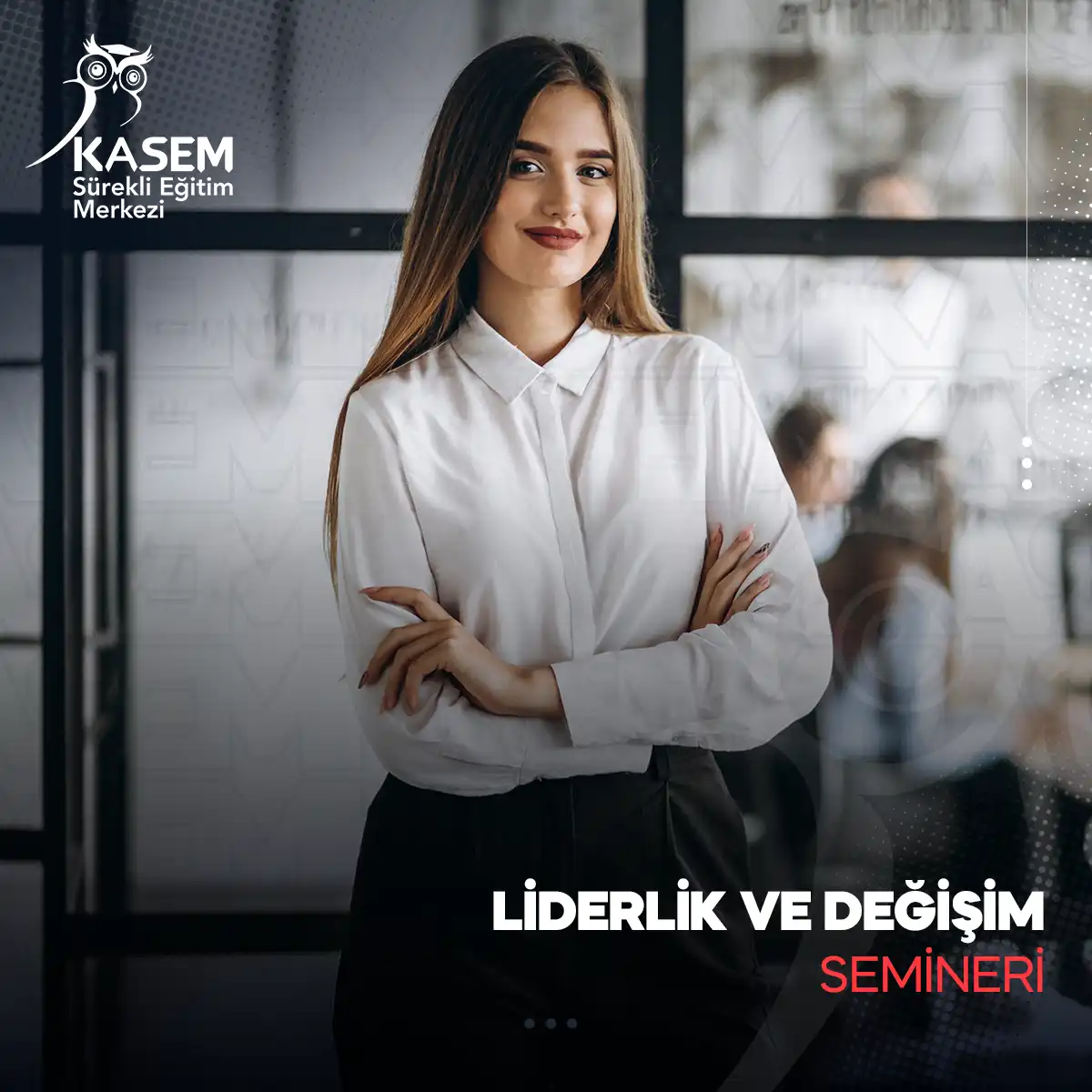 Liderlik ve Değişim Semineri