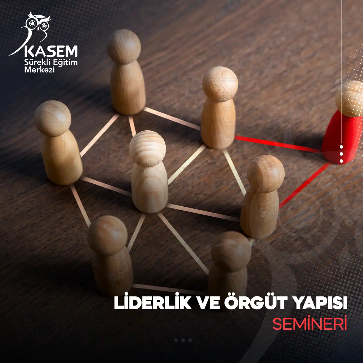 Liderlik ve Örgüt Yapısı Semineri