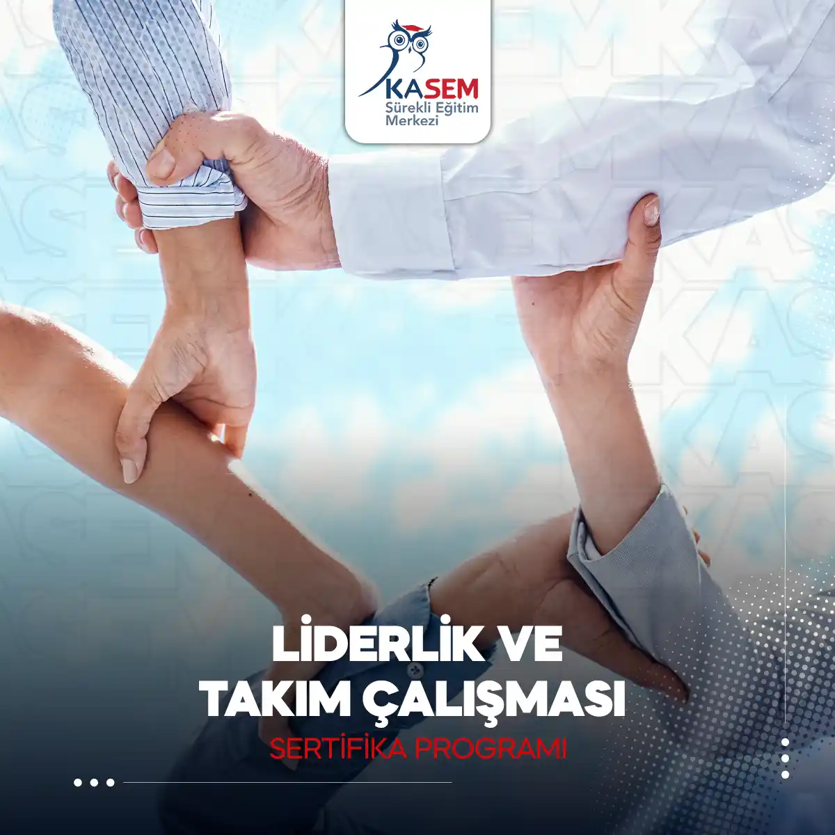 Liderlik ve Takım Çalışması Sertifika Programı