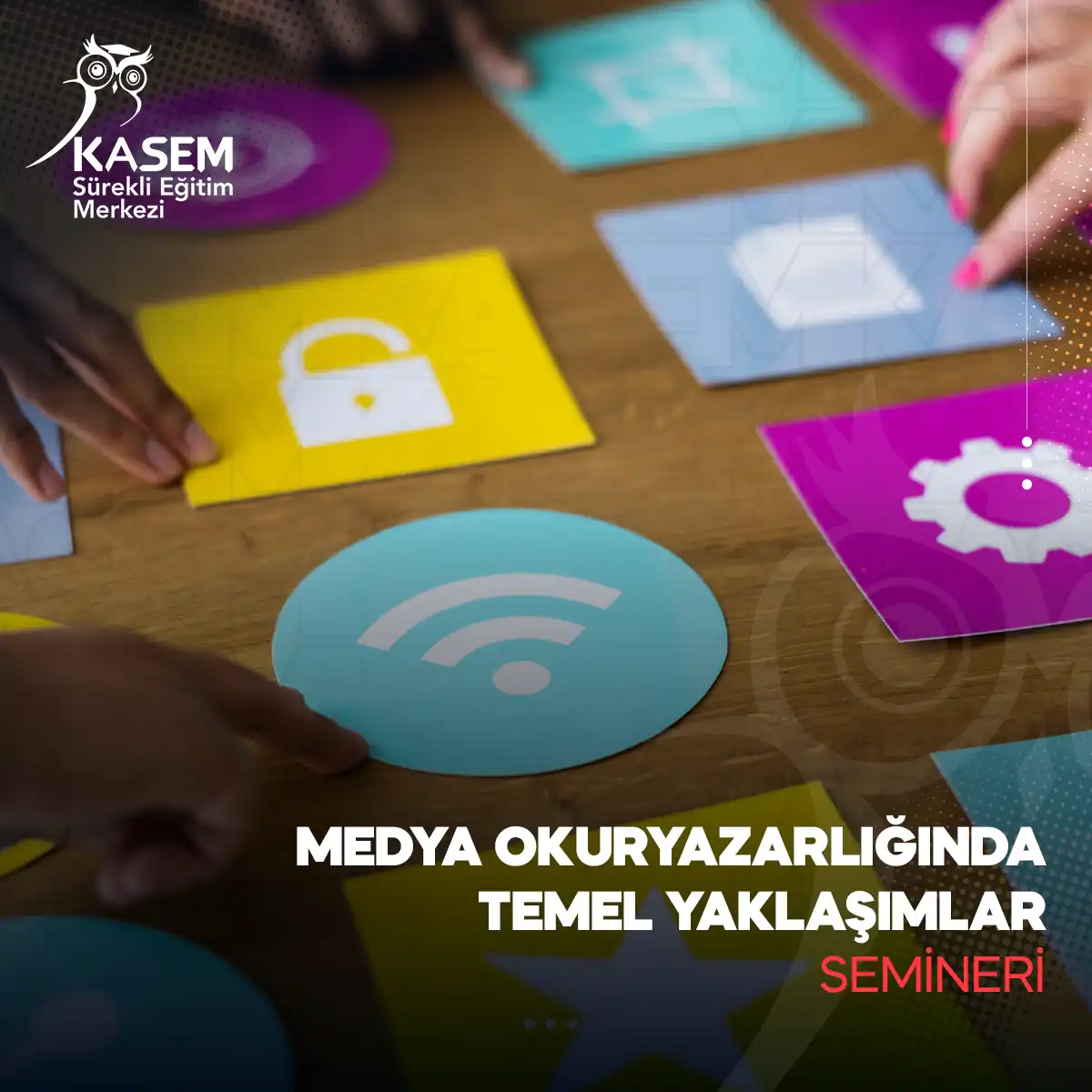 Medya Okuryazarlığında Temel Yaklaşımlar Semineri