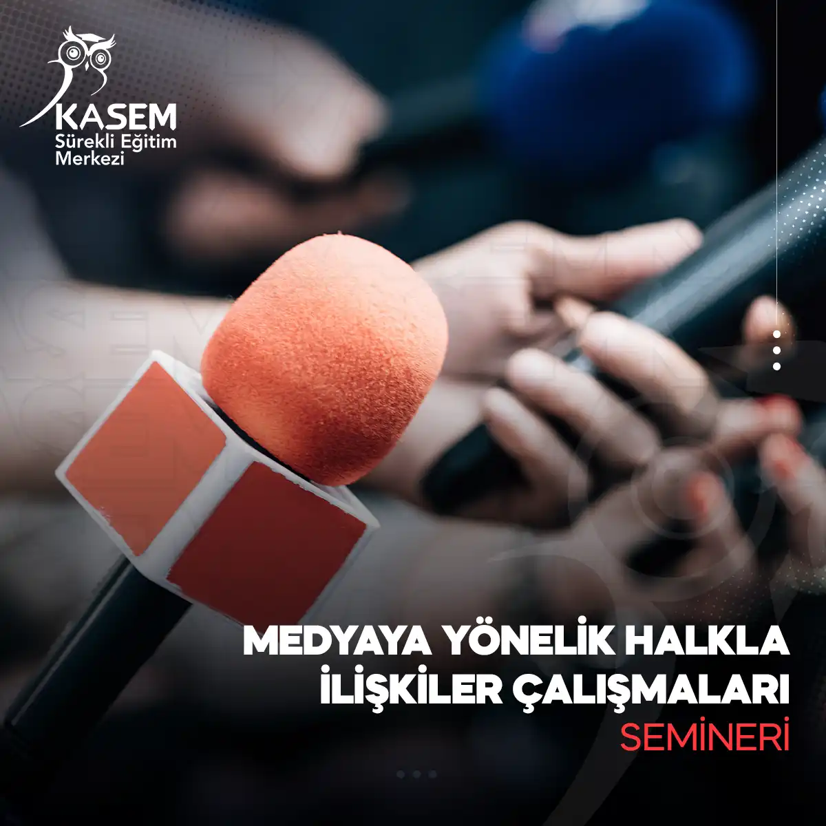 Medyaya Yönelik Halkla İlişkiler Çalışmaları Semineri
