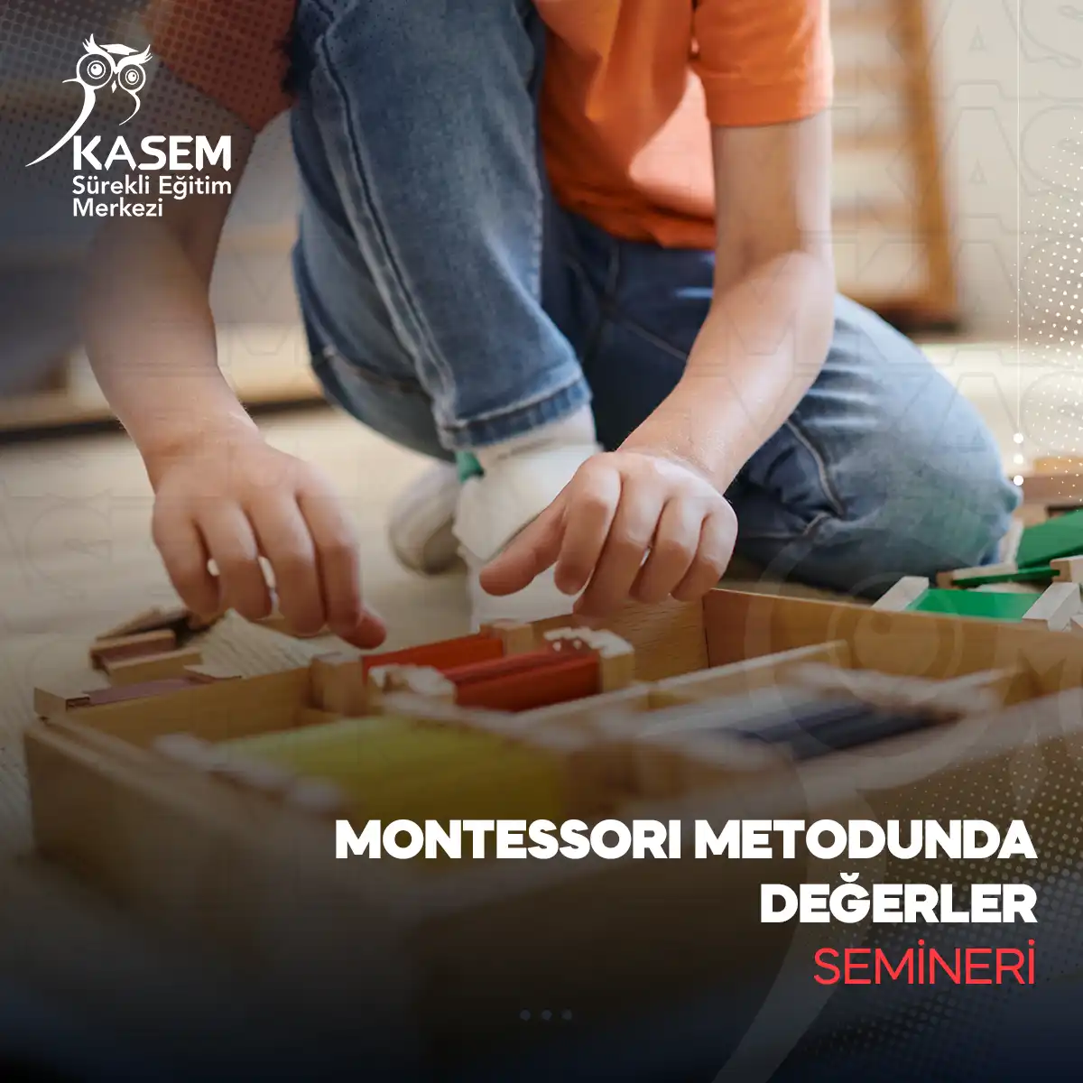 Montessori Metodunda Değerler Eğitimi Semineri