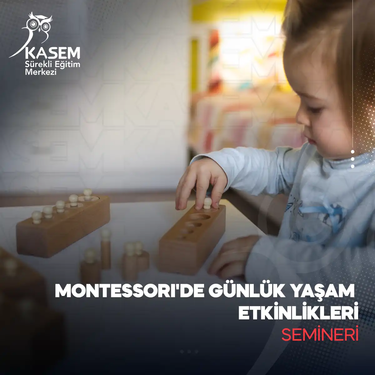 Montessori'de Günlük Yaşam Etkinlikleri Semineri