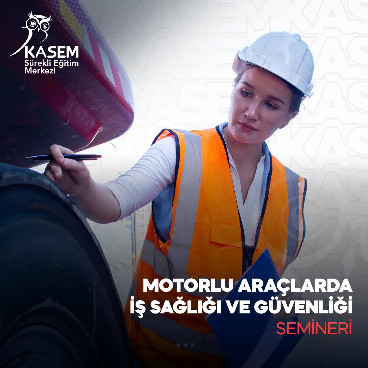 Motorlu Araçlarda İş Sağlığı Ve Güvenliği Semineri