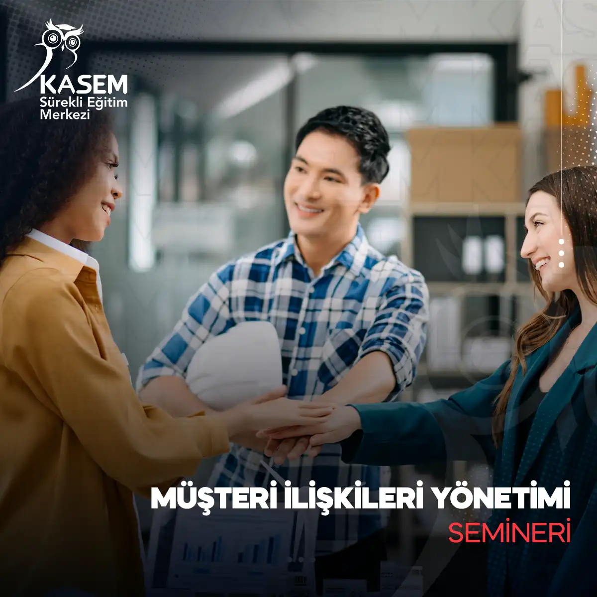 Müşteri İlişkileri Yönetimi Semineri