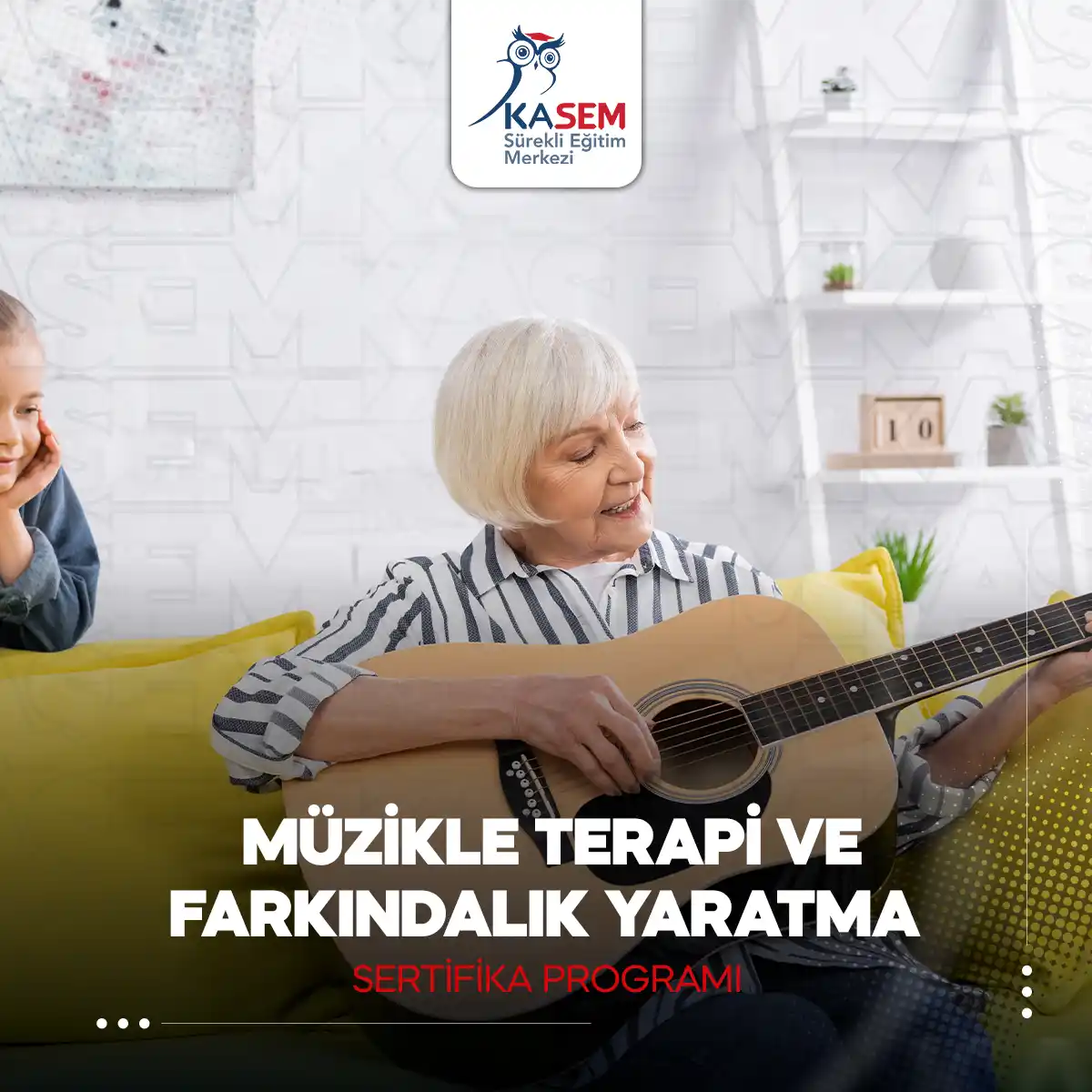 Müzikle Terapi ve Farkındalık Yaratma Sertifika Programı