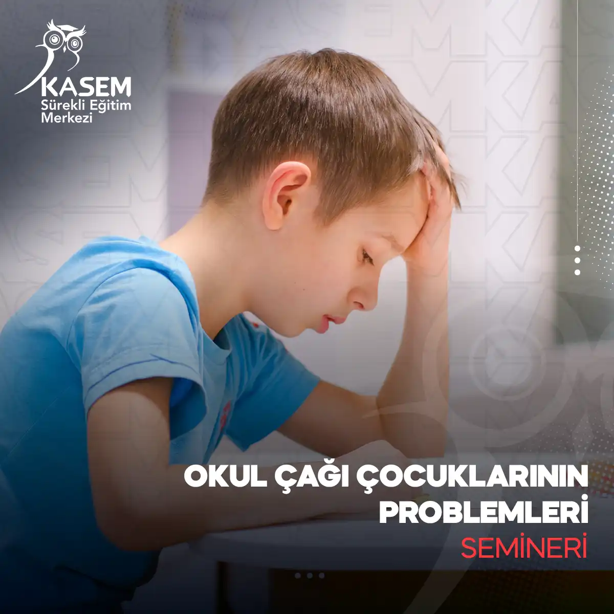 Okul Çağı Çocuklarının Problemleri Semineri
