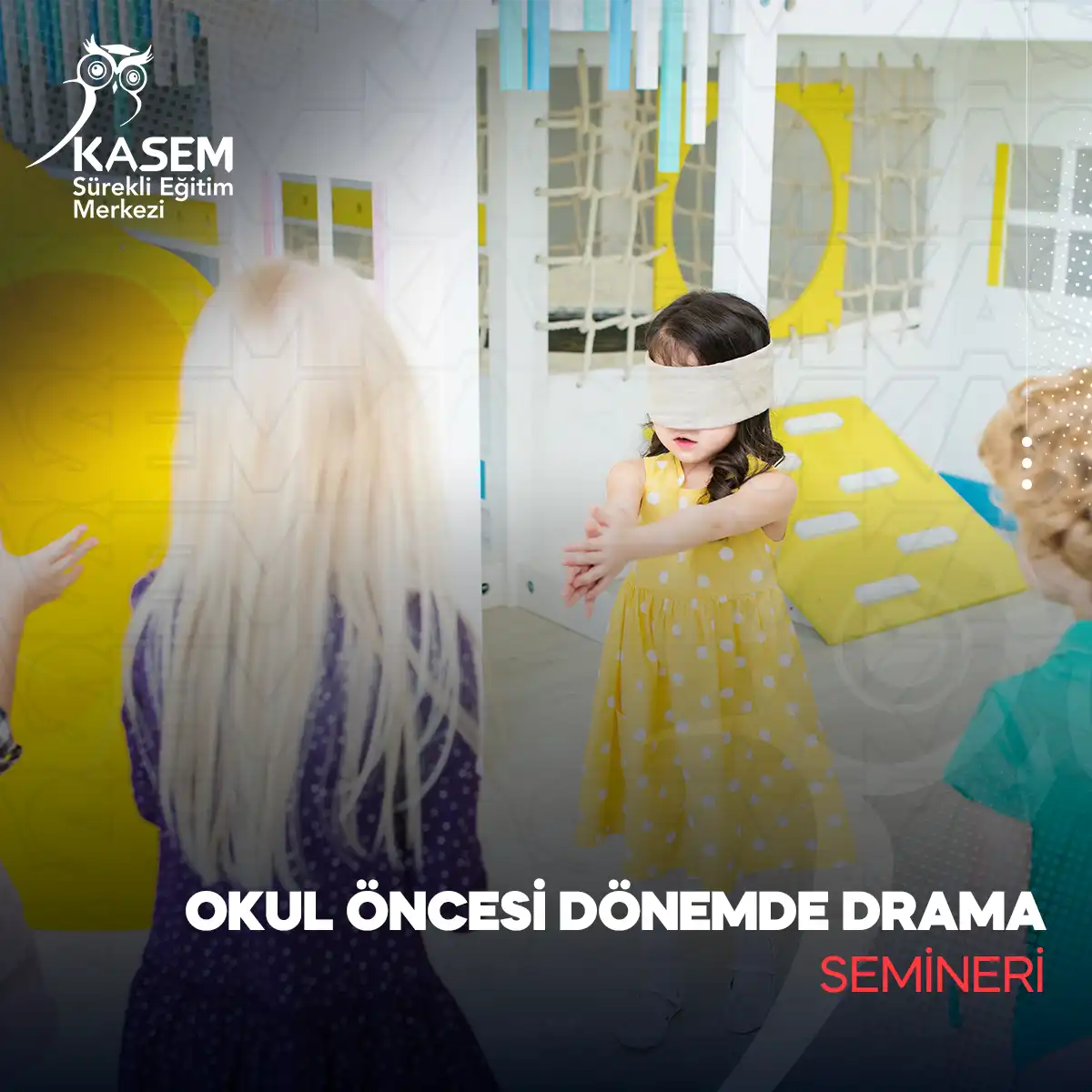 Okul Öncesi Dönemde Drama Semineri