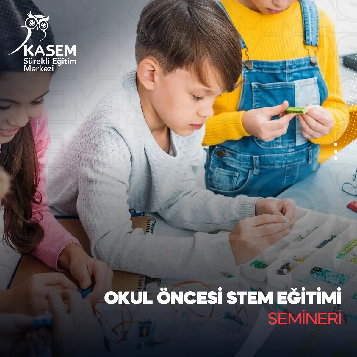 Okul Öncesi STEM Eğitimi Semineri