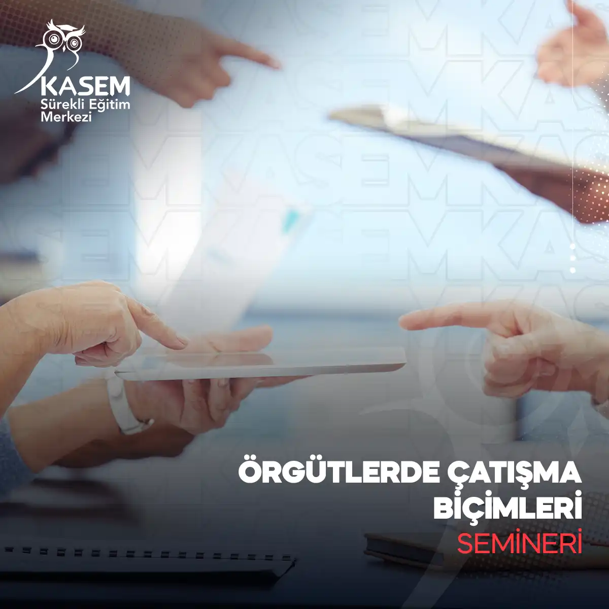 Örgütlerde Çatışma Biçimleri Semineri