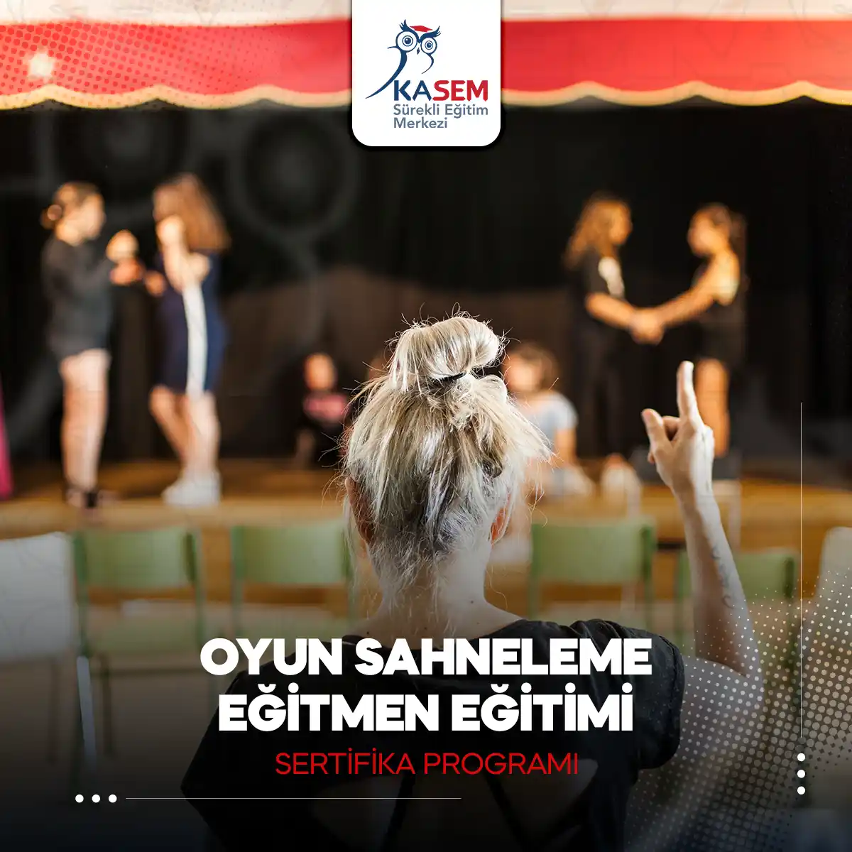 Oyun Sahneleme Eğitmeni Sertifika Programı