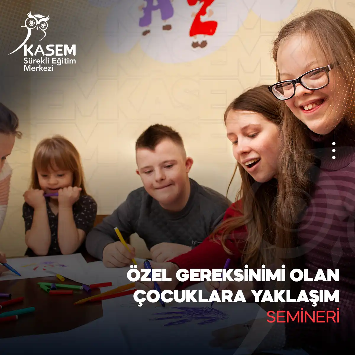 Özel Gereksinimi Olan Çocuklara Yaklaşım Semineri