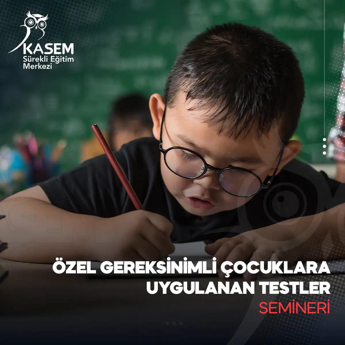 Özel Gereksinimli Çocuklara Uygulanan Testler Semineri
