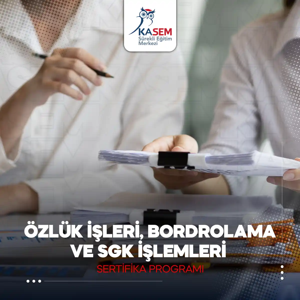 Özlük İşleri, Bordrolama ve SGK İşlemleri Sertifika Programı