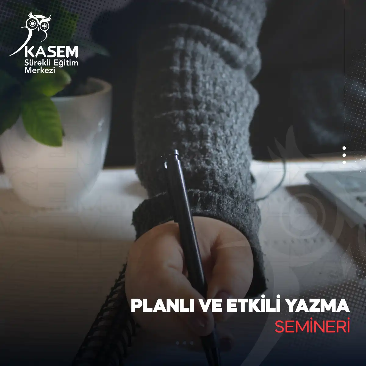 Planlı Ve Etkili Yazma Semineri
