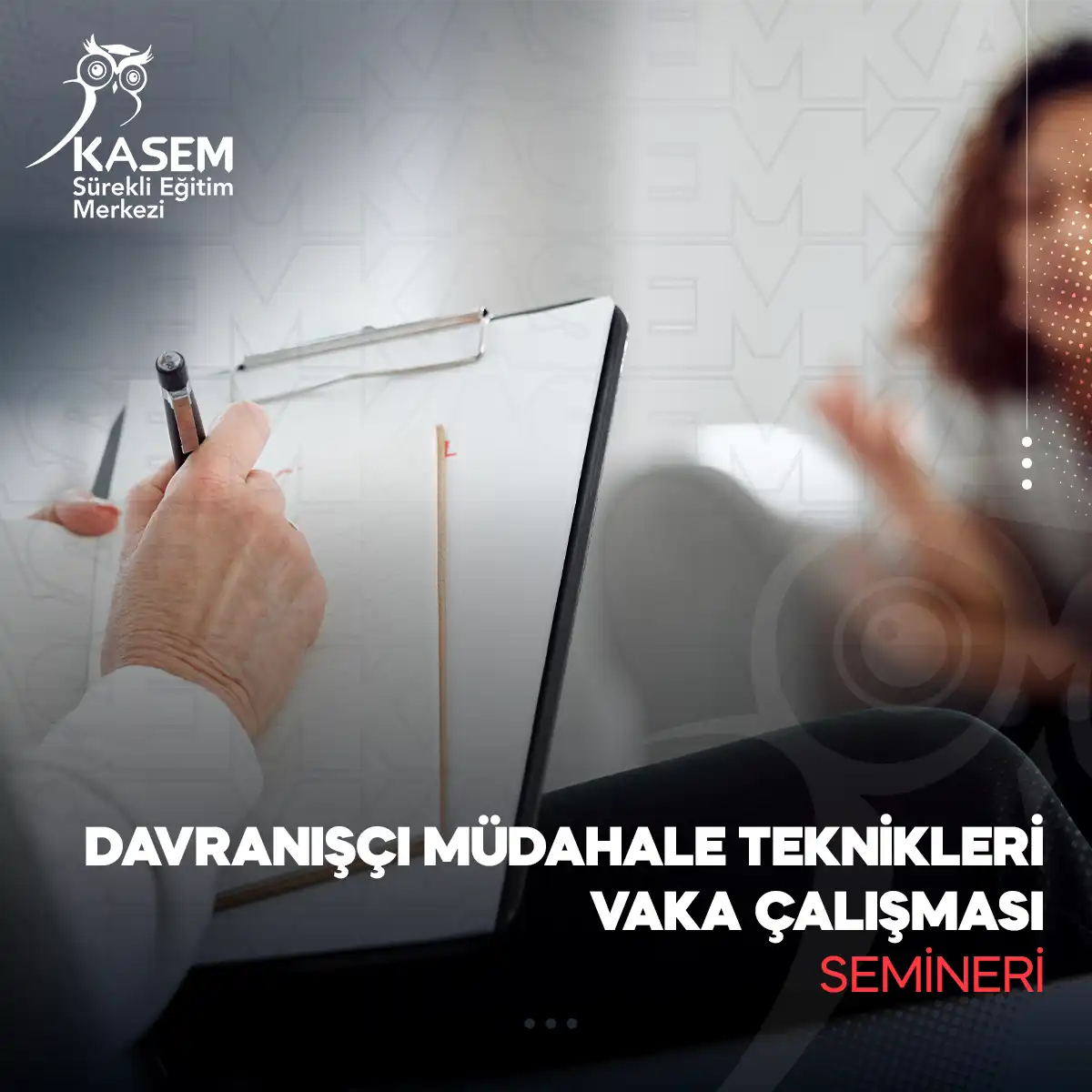 Davranışçı Müdahale Teknikleri Vaka Çalışması Semineri