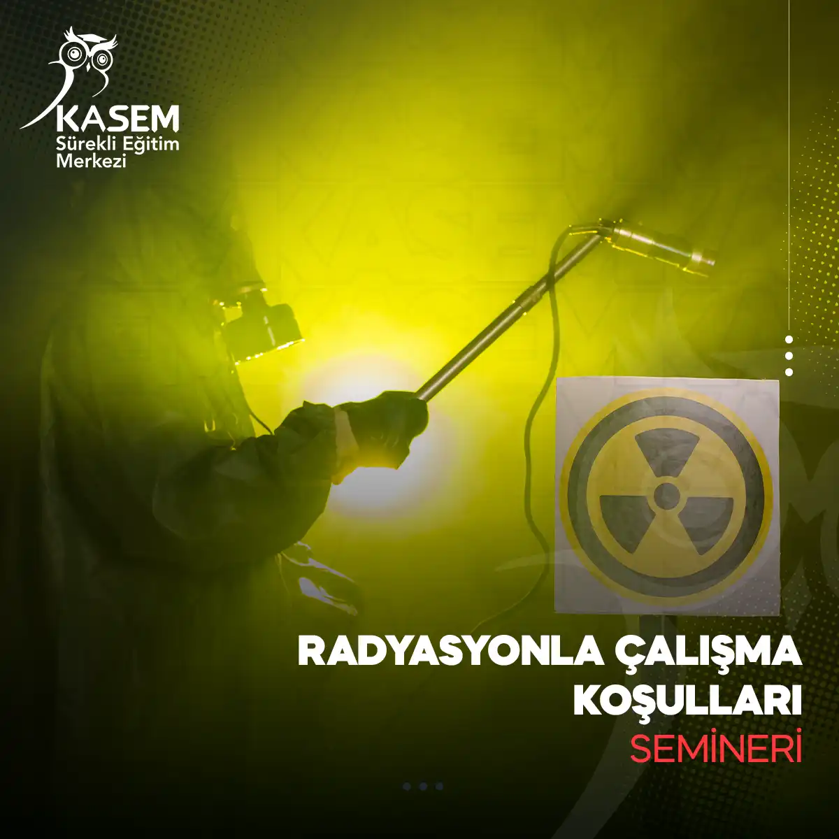 Radyasyonla Çalışma Koşulları Semineri