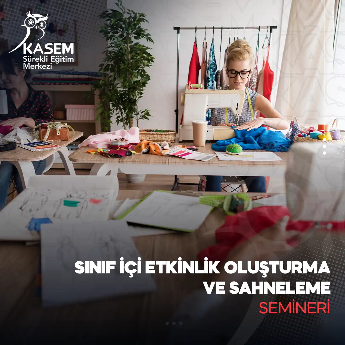 Sınıf İçi Etkinlik Oluşturma ve Sahneleme Semineri