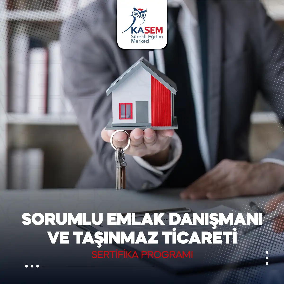 Sorumlu Emlak Danışmanı ve Taşınmaz Ticareti Sertifika Programı