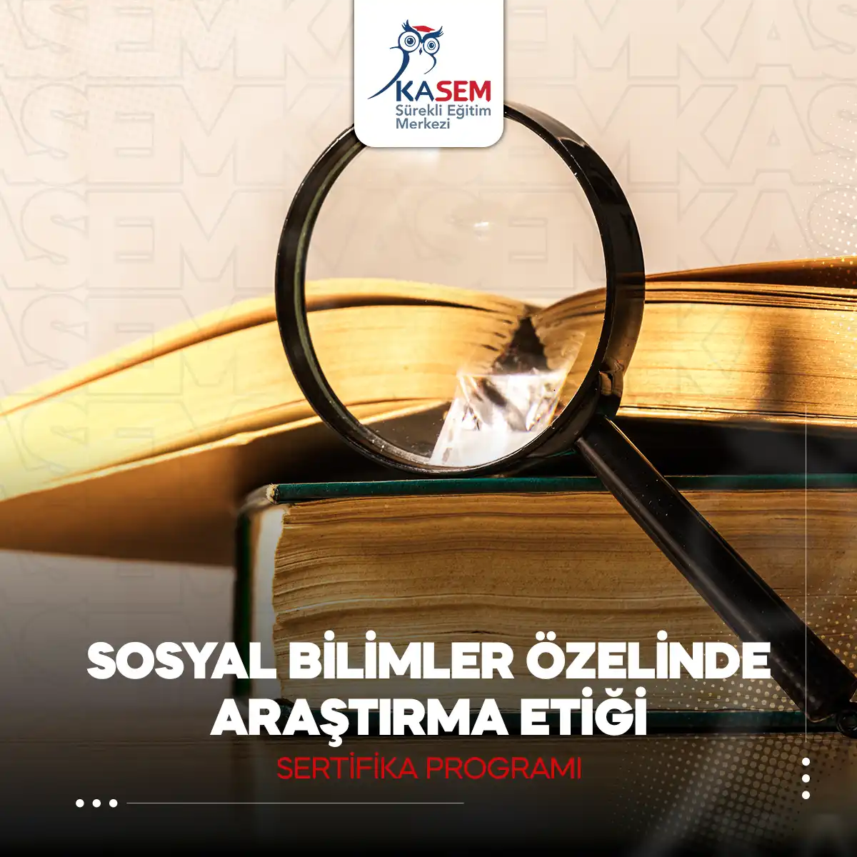 Sosyal Bilimler Özelinde Araştırma Etiği Eğitim Sertifika Programı
