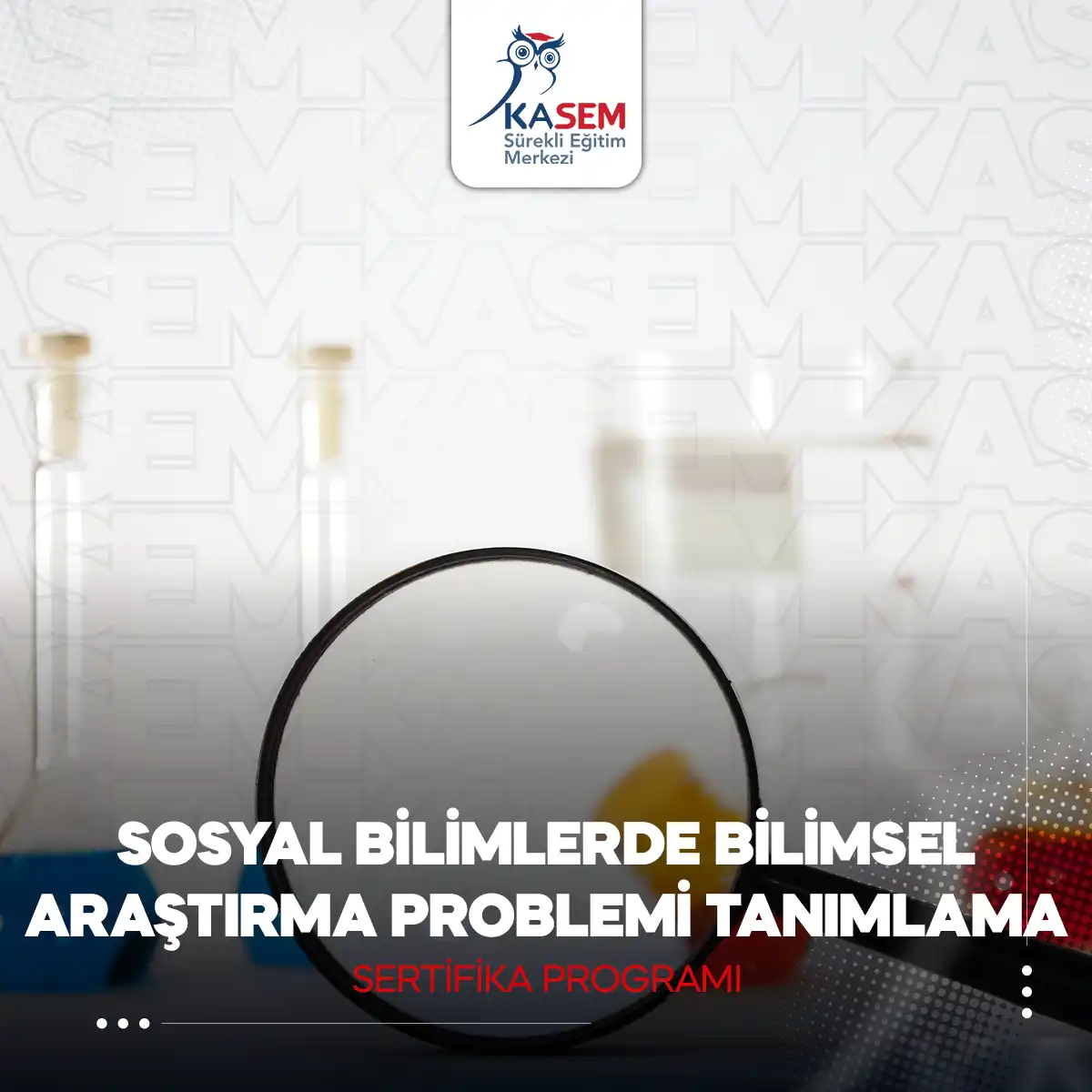 Sosyal Bilimlerde Bilimsel Araştırma Problemi Tanımlama Sertifika Programı