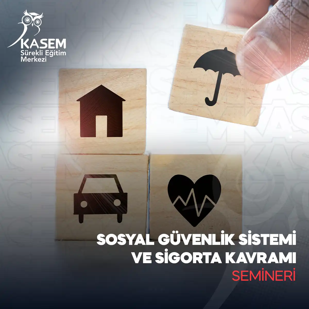 Sosyal Güvenlik Sistemi ve Sigorta Kavramı Semineri