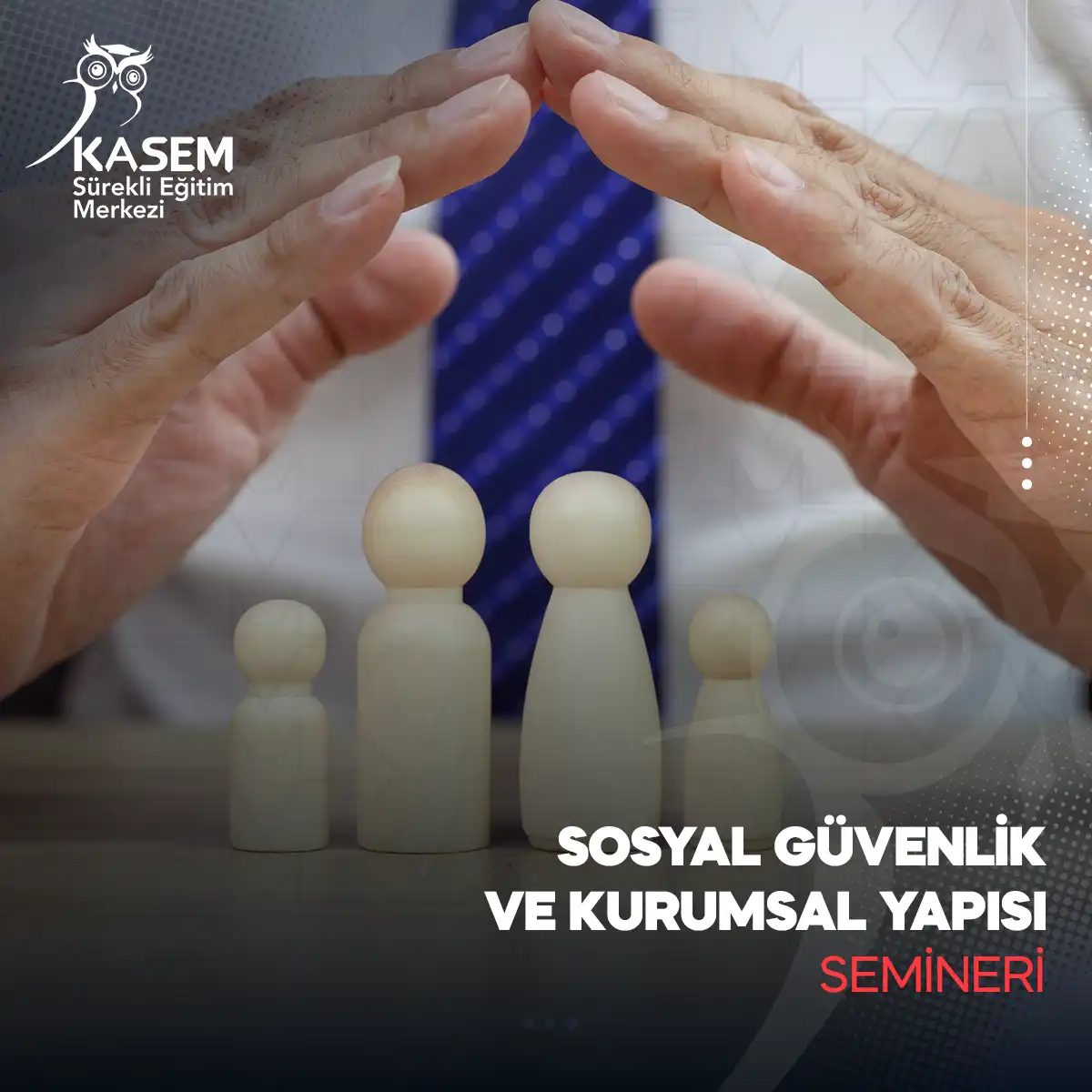 Sosyal Güvenlik ve Kurumsal Yapısı Semineri