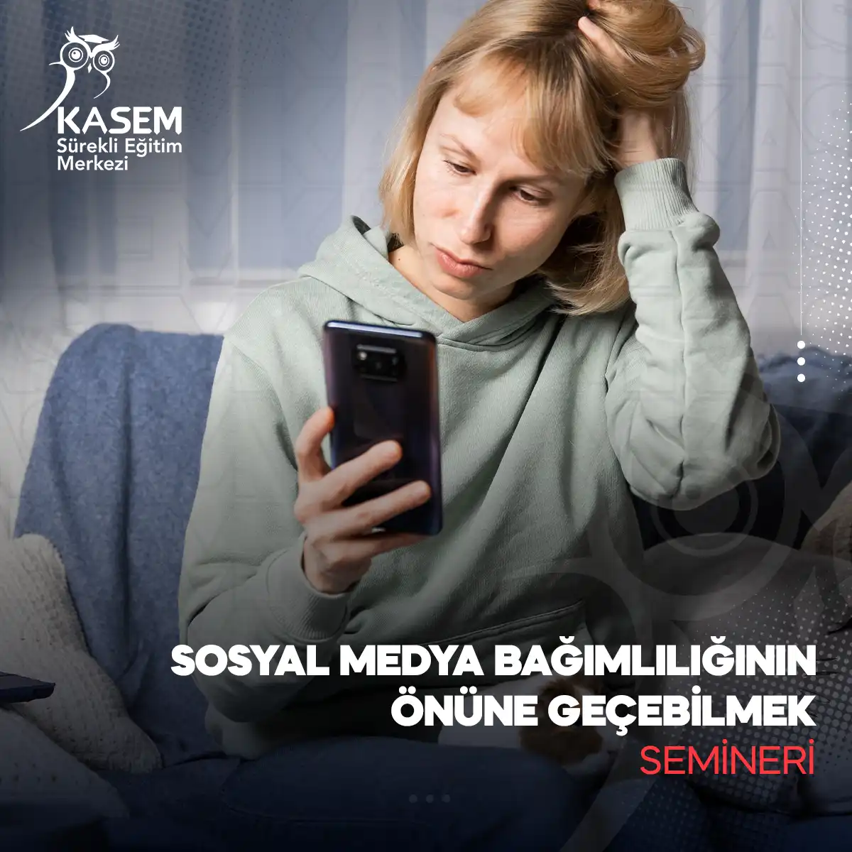 Sosyal Medya Bağımlılığının Önüne Geçebilmek Semineri