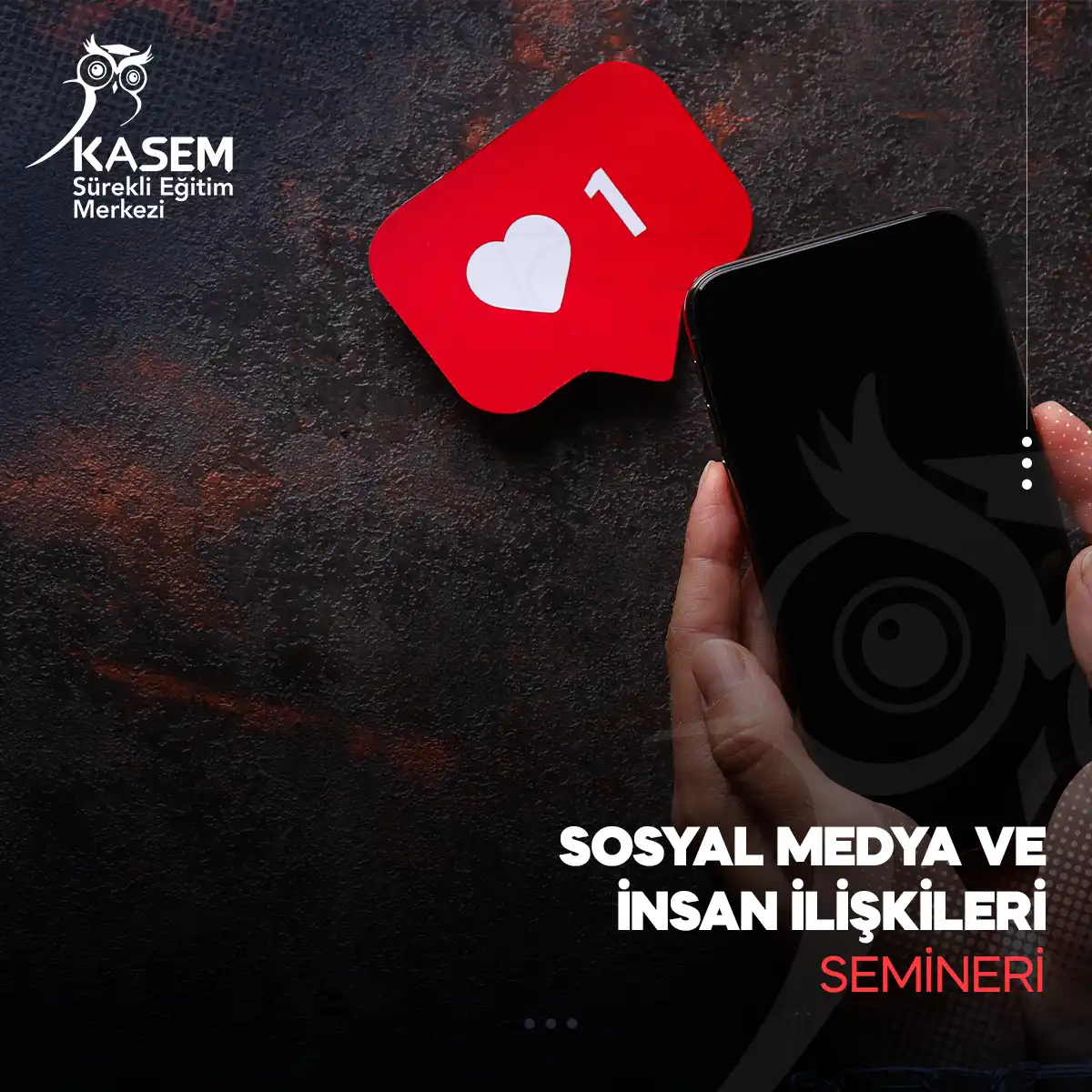 Sosyal Medya ve İnsan İlişkileri Semineri