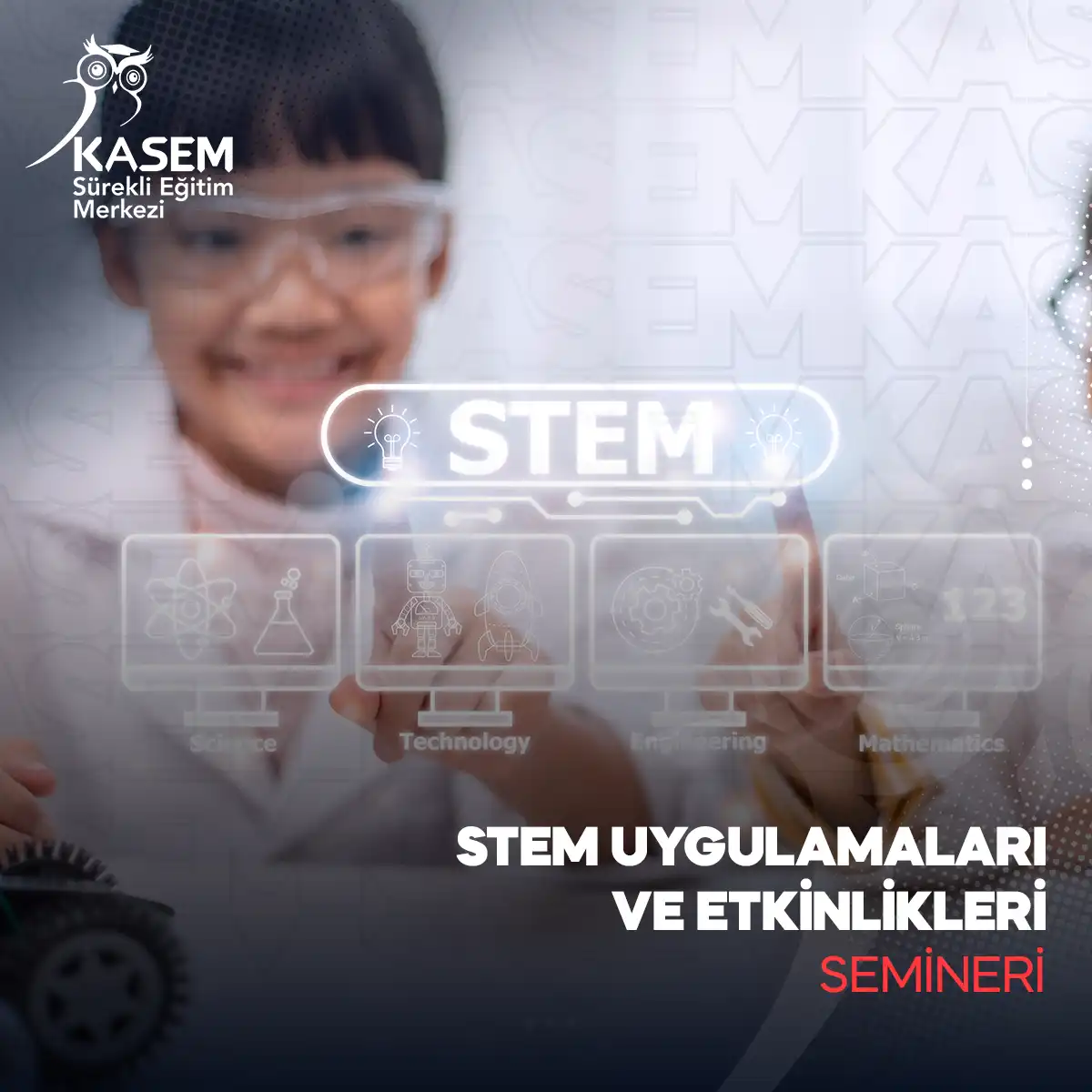 STEM Uygulamaları ve Etkinlikleri Semineri
