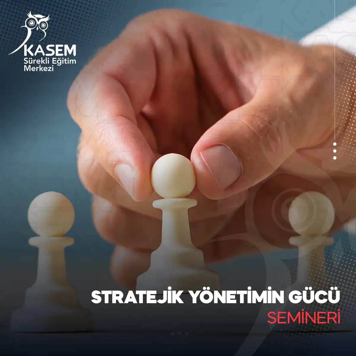 Stratejik Yönetimin Gücü Semineri