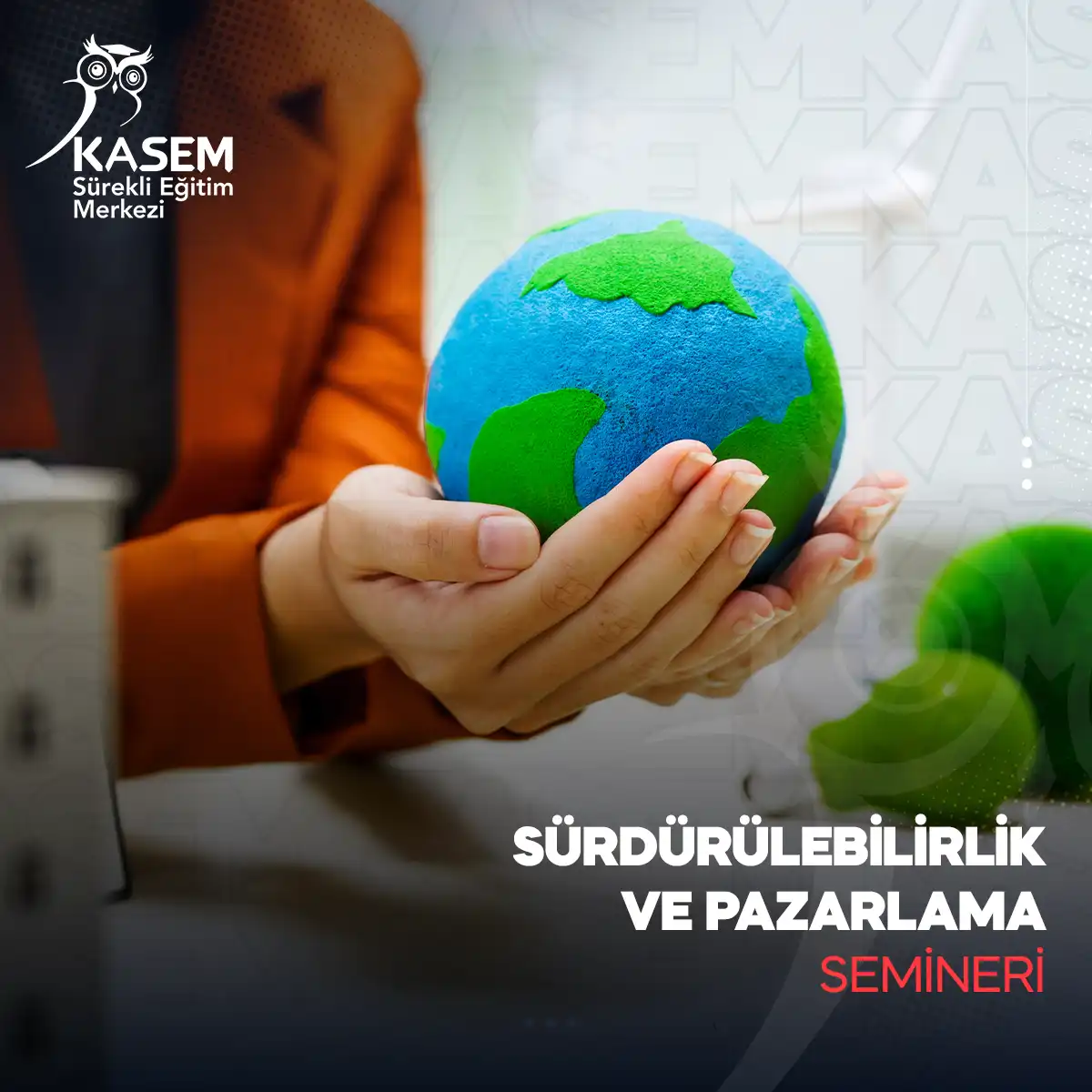 Sürdürülebilirlik ve Pazarlama Semineri